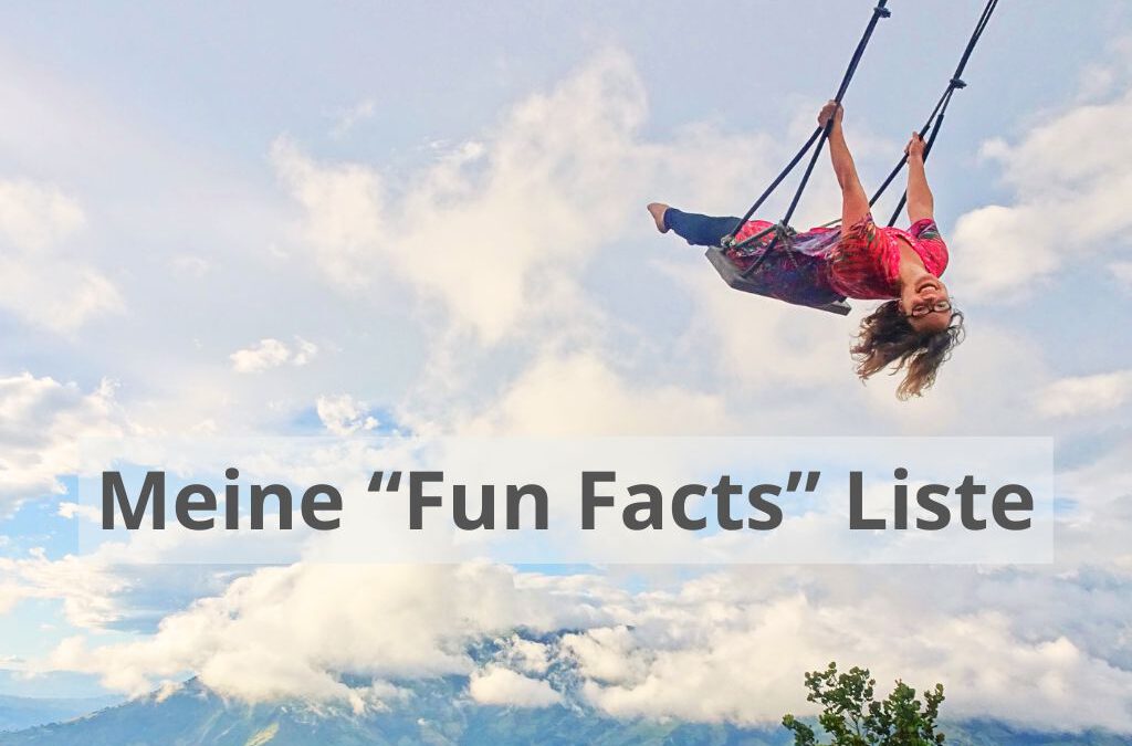 30 Fun Facts über mich: Eine Liste, die dich zum Schmunzeln bringt